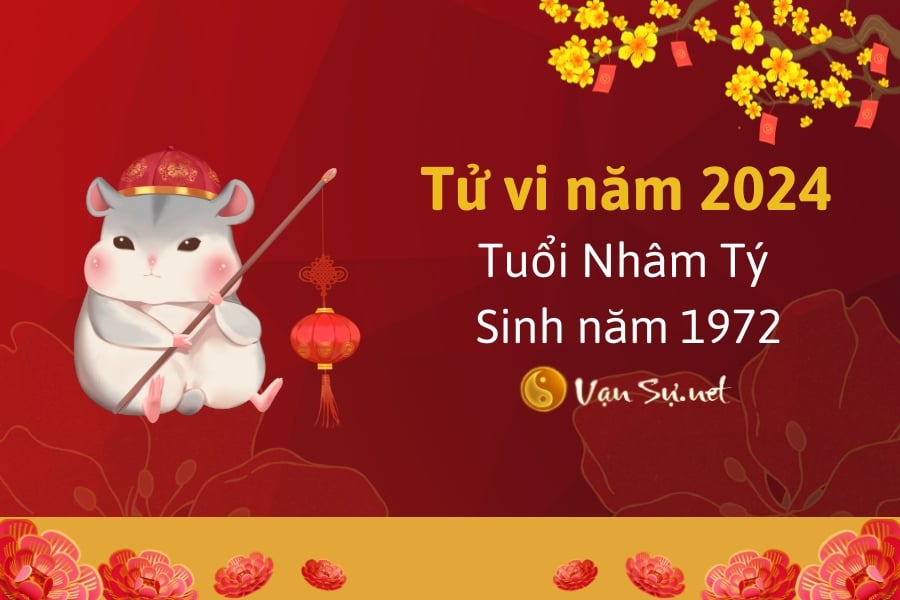 Tử vi năm 2024 tuổi Nhâm Tý - Sinh năm 1972