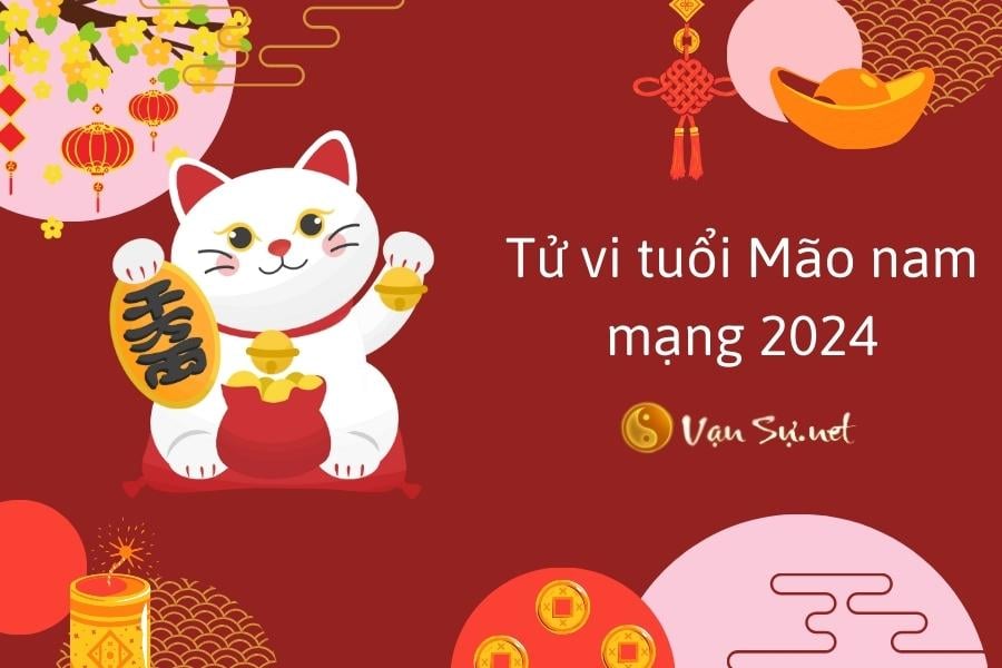 Tử vi tuổi Mão nam mạng 2024