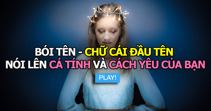 Bói tình yêu qua chữ cái đầu tiên trong tên