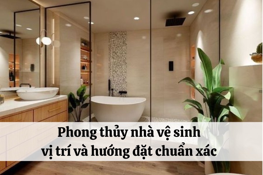 Tìm hiểu về phong thủy nhà vệ sinh 