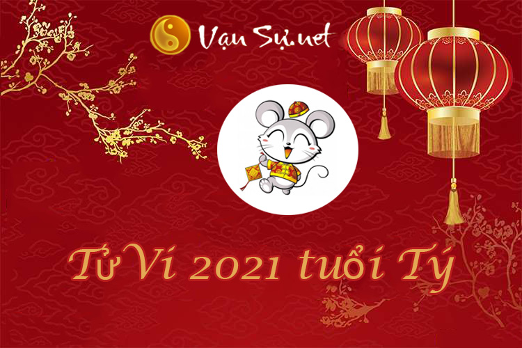 tử vi tuổi Tý 2021