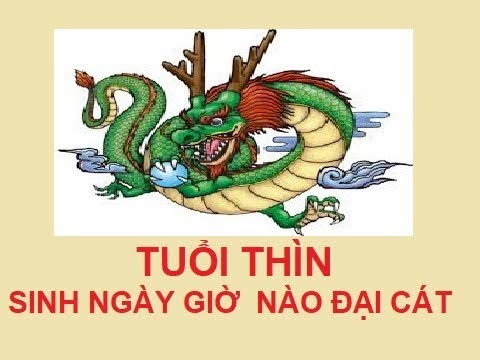 Vận mệnh người tuổi Thìn qua giờ sinh